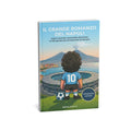 Il grande romanzo del Napoli: gioie e lacrime raccontate attraverso le 100 partite più emozionanti di sempre