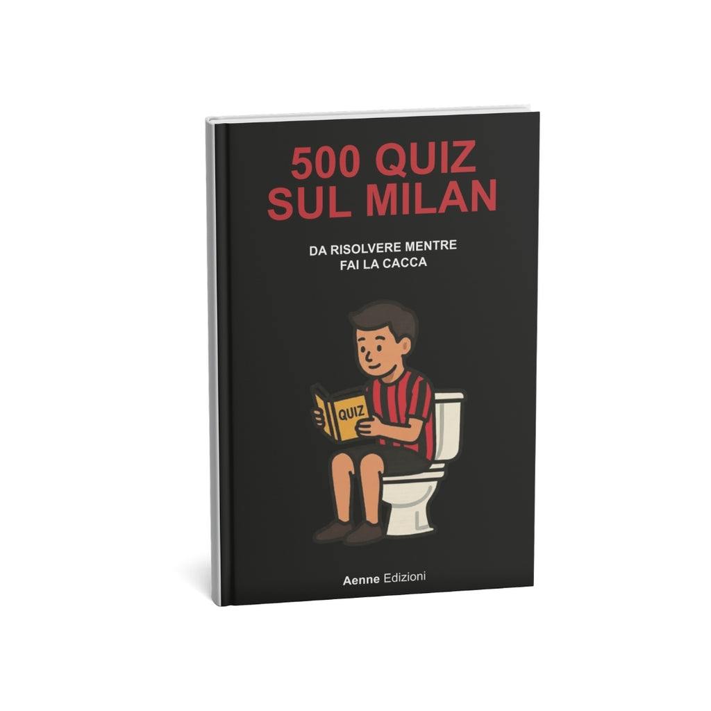 500 quiz sul Milan da risolvere mentre fai la cacca