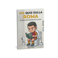 500 quiz sulla Roma da risolvere mentre fai la cacca
